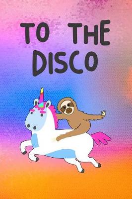 Book cover for To The Disco