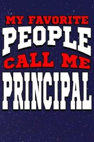 Cover of My Favorite People Call Me Principal