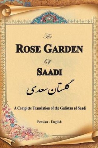 Cover of The Rose Garden of Saadi