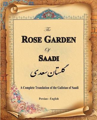 Book cover for The Rose Garden of Saadi