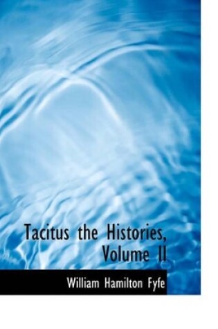 Cover of Tacitus the Histories, Volume II