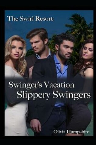Cover of The Swirl Resort Swinger's Vacation