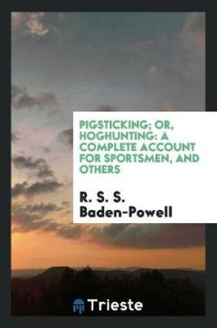 Cover of Pigsticking; Or, Hoghunting