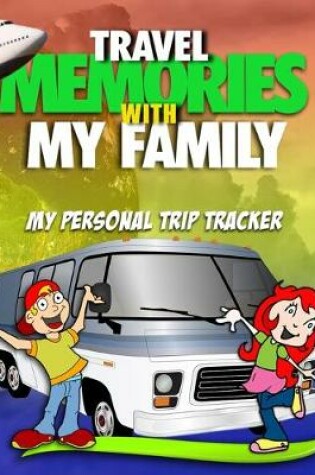Cover of Travel Memories with My Family