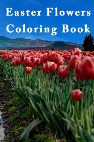 Cover of Easter Flowers Coloring Book