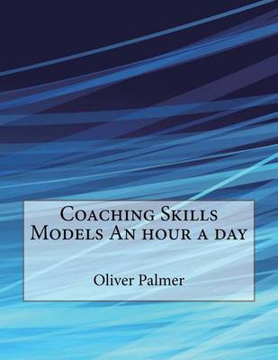 Book cover for Coaching Skills Models an Hour a Day