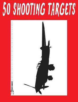 Book cover for #232 - 50 Shooting Targets 8.5" x 11" - Silhouette, Target or Bullseye