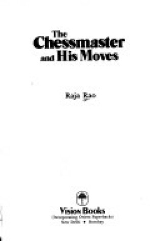 Cover of Chessmaster and His Moves