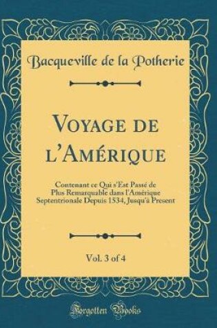 Cover of Voyage de l'Amerique, Vol. 3 of 4