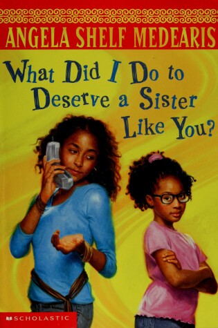 Cover of What Did I Do to Deserve a Sister Like You?