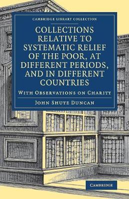 Book cover for Collections Relative to Systematic Relief of the Poor, at Different Periods, and in Different Countries