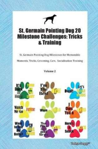 Cover of St. Germain Pointing Dog 20 Milestone Challenges