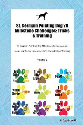 Book cover for St. Germain Pointing Dog 20 Milestone Challenges