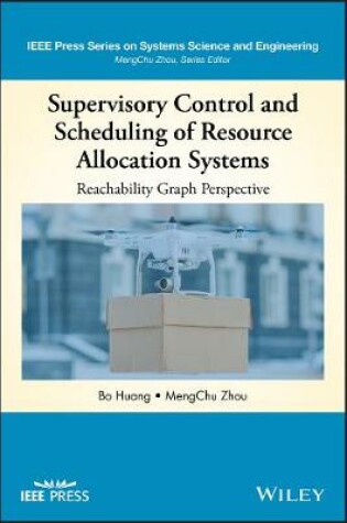 Cover of Supervisory Control and Scheduling of Resource Allocation Systems