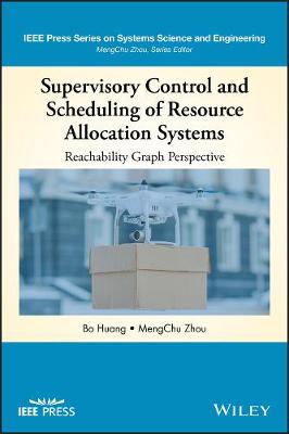 Book cover for Supervisory Control and Scheduling of Resource Allocation Systems