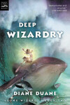 Book cover for Deep Wizardry (Young Wizards Series, 2)
