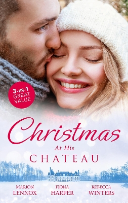 Book cover for Christmas At His Chateau/Christmas at the Castle/Snowbound in the Earl's Castle/At the Chateau for Christmas