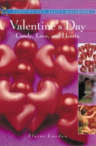 Cover of Valentine's Day: Candy, Love, and Hearts