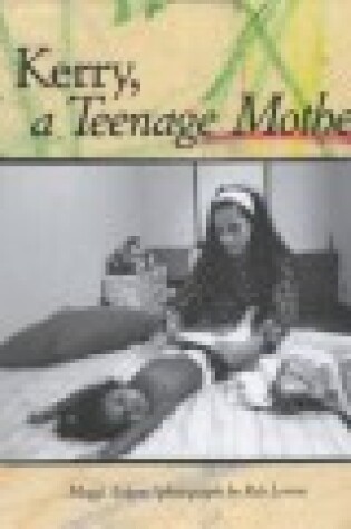 Cover of Kerry A Teenage Mother