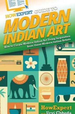 Cover of HowExpert Guide to Modern Indian Art