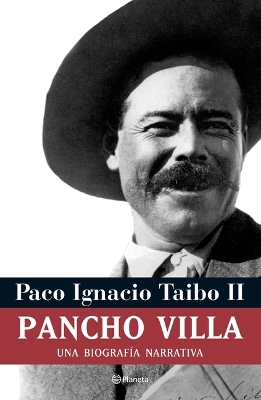 Book cover for Pancho Villa: Una Biografía Narrativa