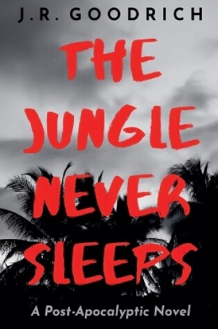 Cover of The Jungle Never Sleeps