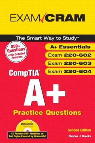 Cover of Comptia A+ Practice Questions Exam Cram (Essentials, Exams 220-602, 220-603, 220-604)