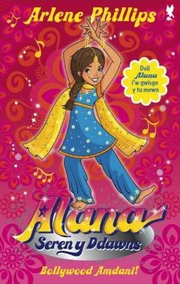 Book cover for Alana Seren y Ddawns: Bollywood Amdani!