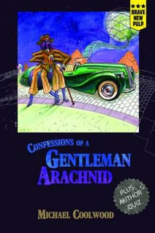Cover of Confessions of a Gentleman Arachnid
