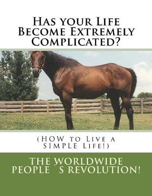 Book cover for Has your Life Become Extremely Complicated?