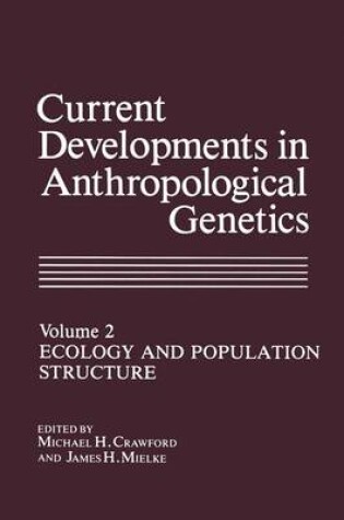 Cover of Current Developments in Anthropological Genetics