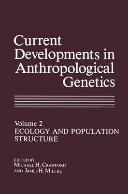 Book cover for Current Developments in Anthropological Genetics