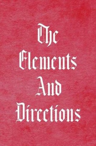 Cover of The Elements And Directions