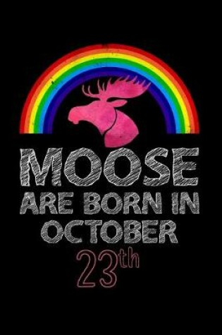 Cover of Moose Are Born In October 23th