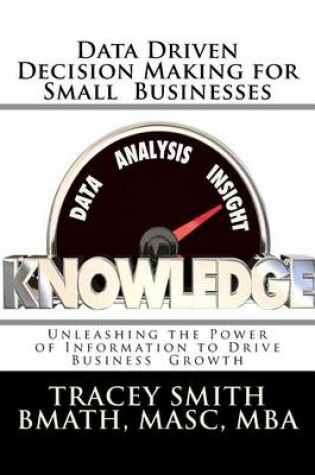 Cover of Data Driven Decision Making for Small Businesses