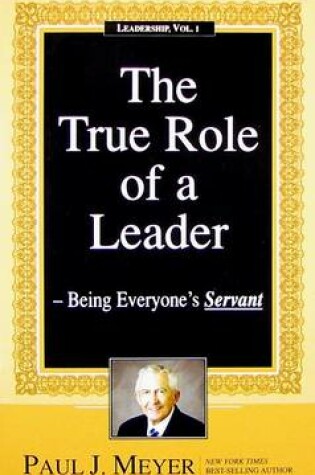 Cover of The True Role of a Leader