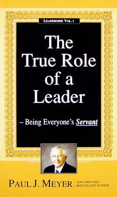 Book cover for The True Role of a Leader