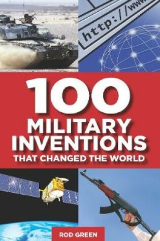 Cover of 100 Military Inventions that Changed the World