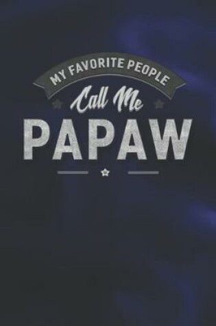 Cover of My Favorite People Call Me Papaw