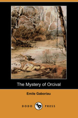 Cover of The Mystery of Orcival (Dodo Press)