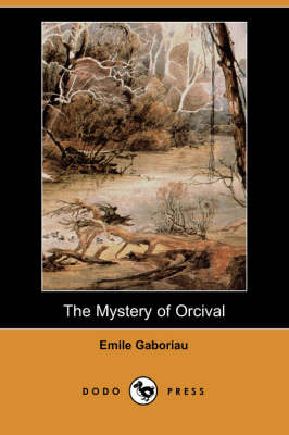 Book cover for The Mystery of Orcival (Dodo Press)
