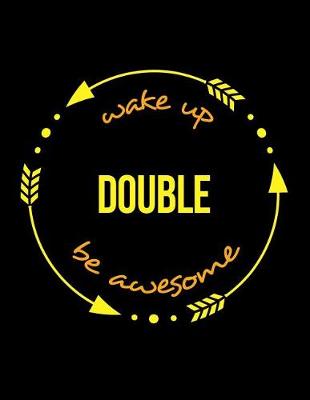 Book cover for Wake Up Double Be Awesome Cool Notebook for a Stuntman and Stuntwoman, Legal Ruled Journal