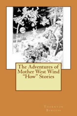 Cover of The Adventures of Mother West Wind "How" Stories