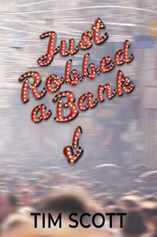 Cover of Just Robbed a Bank