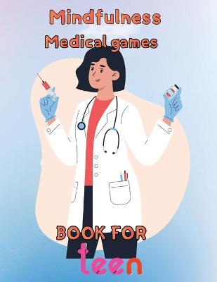 Book cover for Mindfulness Medical Games Book for Teen