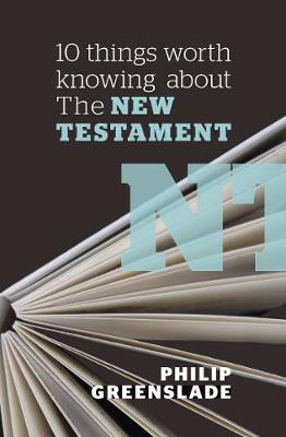 Book cover for 10 Things Worth Knowing About the New Testament