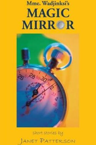 Cover of Mme. Wadjinski's Magic Mirror