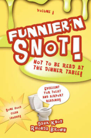 Cover of Funnier'n Snot, Volume 1