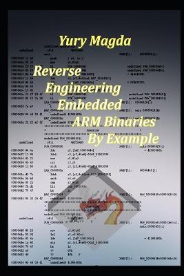 Book cover for Reverse Engineering Embedded ARM Binaries By Example