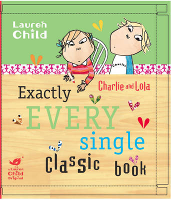 Book cover for Charlie and Lola: Exactly Three Classic Charlie and Lola Books